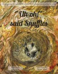 'Uh-oh!' said Snuffles : An eco-conscious children's book about British wildlife and positive environmental change ('uh-oh!' said)
