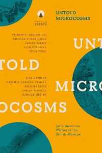 Untold Microcosms : Latin American Writers in the British Museum
