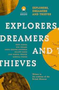 Explorers Dreamers and Thieves : Latin American Writers in the British Museum
