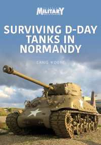 Surviving D-Day Tanks in Normandy (Military Vehicles and Artillery Series)