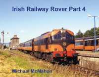 Irish Railway Rover Part 4