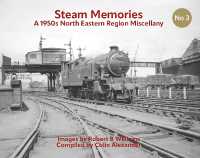 Steam Memories No 3 : A 1950s North Eastern Region Miscellany