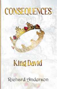 Consequences: King David : A Legend a Myth or Just a Man?