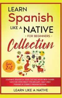Learn Spanish Like a Native for Beginners Collection - Level 1 & 2 : Learning Spanish in Your Car Has Never Been Easier! Have Fun with Crazy Vocabulary, Daily Used Phrases & Correct Pronunciations (Spanish Language Lessons)