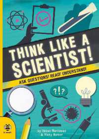 Think Like a Scientist! : Ask Questions! Read! Understand! (Real Life)