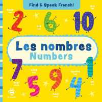 Les nombres - Numbers (Find and Speak French) （Board Book）