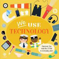 We Use Technology Board Book : Discover the Real-Life Stem in Everyday Jobs! (Jobs in Stem) （Board Book）