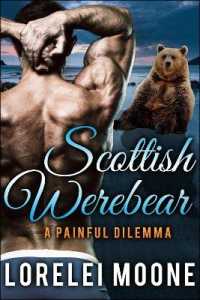Scottish Werebear: A Painful Dilemma (Scottish Werebears)