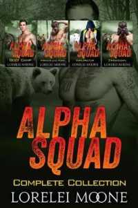 Alpha Squad: The Complete Collection (Lorelei Moone Collections)