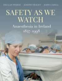 Safety as We Watch : Anaesthesia in Ireland 1847-1998