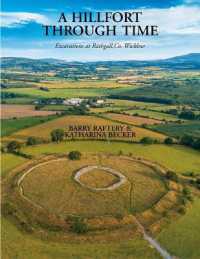 A Hillfort through Time : Excavations at Rathgall, County Wicklow