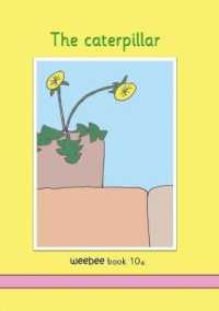 The caterpillar : weebee Book 10a (2a)
