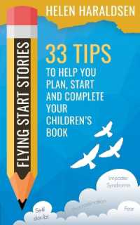 Flying Start Stories : 33 Tips to Help You Plan, Start and Complete Your Children's Book