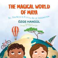 The Magical World of Maya : All You Need Is a Little Bit of Imagination