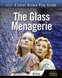 AQA a Level Drama Play Guide: The Glass Menagerie