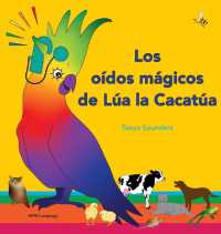 Los oídos mágicos de Lúa la Cacatúa : explorar los divertidos sonidos de 'aprender a escuchar' para los oyentes principiantes