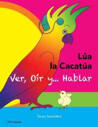 LÚA LA CACATÚA - Ver, Oír y... Hablar : una alegre historia de amistad, aceptación y oídos mágicos