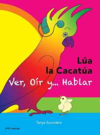 LÚA LA CACATÚA - Ver, Oír y... Hablar : una alegre historia de amistad, aceptación y oídos mágicos