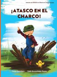 ¡Atasco en el Charco! : ven a divertirte con los animales mientras practicas sonidos para 'aprender a escuchar' (Héroes de Granja)