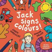 Jack Signs COLOURS! : A gentle family tale of discovery, painting, rainbows and sign language - based on a true story! (The Jack Signs!)
