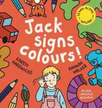 Jack Signs COLOURS! : A gentle family tale of discovery, painting, rainbows and sign language - based on a true story! (The Jack Signs!)