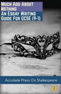 Much Ado about Nothing : Essay Writing Guide for GCSE (9-1)