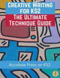Creative Writing for KS2 : The Ultimate Technique Guide & Workbook