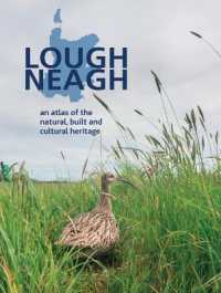 Lough Neagh : An Atlas of the Natural, Built and Cultural Heritage