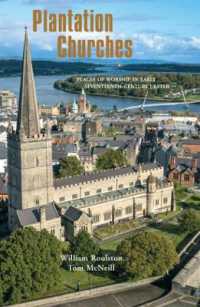 Plantation Churches: Places of Worship in Early Seventeenth-century Ulster