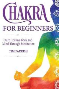 Chakra for Beginners: Start Healing Body and Mind Through Meditation (Meditation)