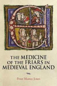 The Medicine of the Friars in Medieval England (Health and Healing in the Middle Ages)