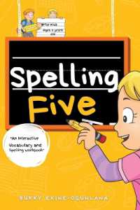 Spelling Five : An Interactive Vocabulary and Spelling Workbook for 9-Year-Olds (With Audiobook Lessons) (Spelling for Kids) （Large Print）
