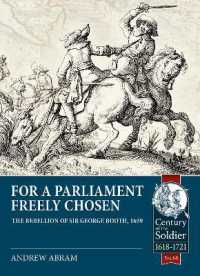 For a Parliament Freely Chosen : The Rebellion of Sir George Booth, 1659 (Century of the Soldier 1618-1721)