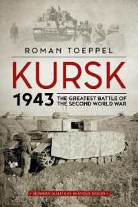 Kursk 1943 : The Greatest Battle of the Second World War (Modern Military History)