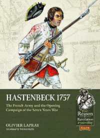 Hastenbeck 1757 : The French Army and the Opening Campaign of the Seven Years War (From Reason to Revolution 1721-1815)