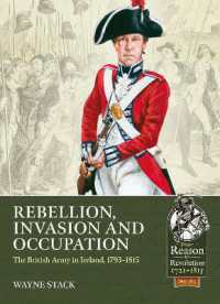 Rebellion, Invasion and Occupation : The British Army in Ireland, 1793-1815 (From Reason to Revolution)