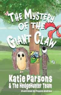The Mystery of the Giant Claw : Book One - the HedgeHunter Heroes (The Hedgehunter Heroes)