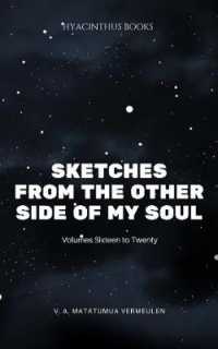 Sketches from the other side of my soul : Volumes 16-20