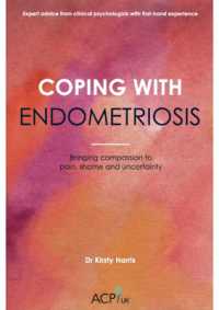 Coping with Endometriosis : Bringing Compassion to Pain, Shame & Uncertainty (Acpuk Book Series)