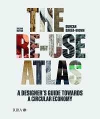再利用アトラス：循環型経済への建築設計者ガイド（第２版）<br>The Re-use Atlas : A Designer's Guide Towards a Circular Economy （2ND）