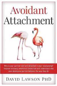 Avoidant Attachment : Why is your partner cold and detached in your relationship? Improve intimacy, emotional connection and understand why your dismissive partner behaves the way they do