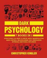 Dark Psychology : 7 Books in 1: Everything You Need to Know about Manipulation, Mind Control, Brainwashing, NLP, Persuasion, Hypnosis, Emotional Influence