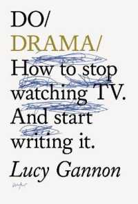 Do Drama  : How to stop watching TV. and start writing it. 