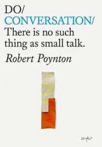 Do Conversation : There is no such thing as small talk