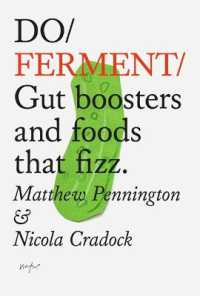 Do Ferment : Gut boosters and foods that fizz. 