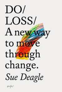Do Loss : A New Way to Move through Change (Do Books)