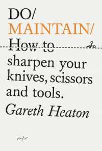 Do Maintain : How to sharpen knives, scissors and garden tools. 