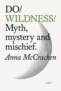 Do Wildness : Myth, mystery, and mischief