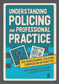 Understanding Policing and Professional Practice (The Professional Policing Curriculum in Practice)