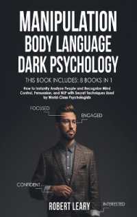 Manipulation, Body Language, Dark Psychology : 8 Books in 1: How to Instantly Analyze People and Recognize Mind Control, Persuasion, and NLP with Secret Techniques Used by World-Class Psychologists